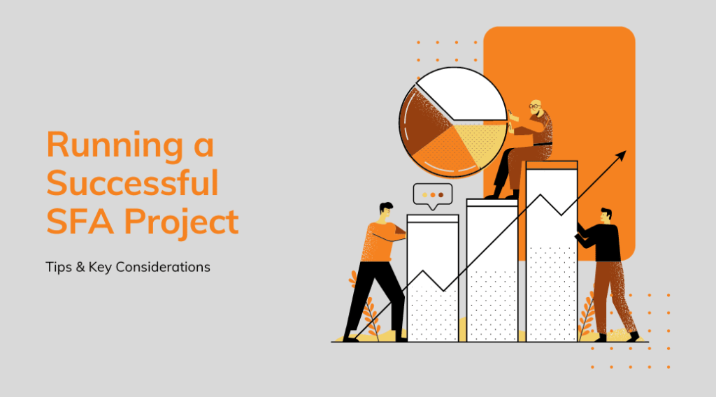 How to run a successful SFA Project