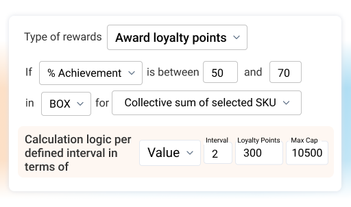 set loyalty rules based on offtake sales or order volumes 1 1 - Loyalty Management Software