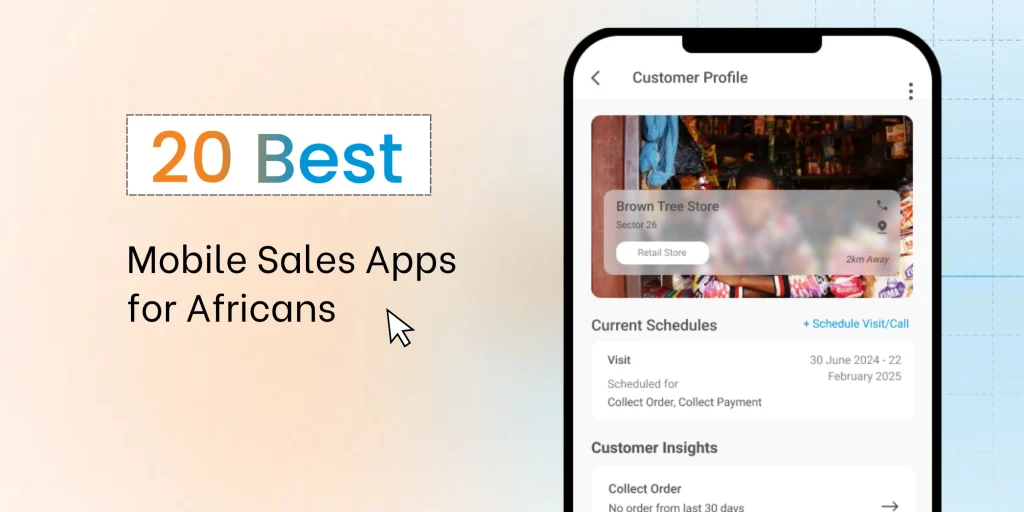 Smartphone screen showing a mobile sales app interface used for customer scheduling and insights, with text overlay reading “20 Best Mobile Sales Apps for Africans.”