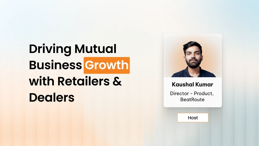 Driving Mutual Business Growth with Retailers Dealers - Webinar Listing
